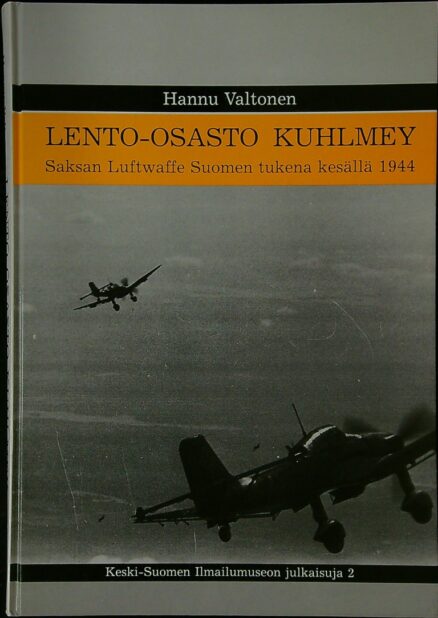 Lento-osasto Kuhlmey: Saksan Luftwaffe Suomen tukena kesällä 1944