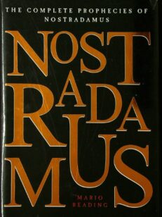 The Complete Prophecies of Nostradamus