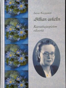 Hilkan askelin: Kasvattajaopiston eilisestä - Osa 2