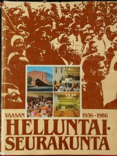 Vaasan Helluntaiseurakunta 1936-1986