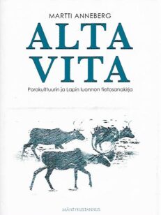 Alta Vita – Porokulttuurin ja Lapin luonnon tietosanakirja