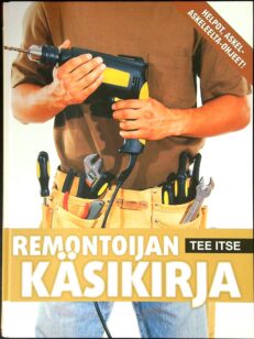 Remontoijan käsikirja - Tee Itse