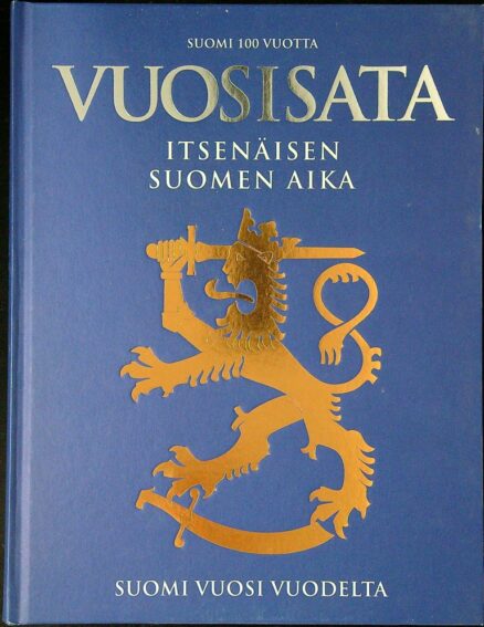 Vuosisata - itsenäisen Suomen aika