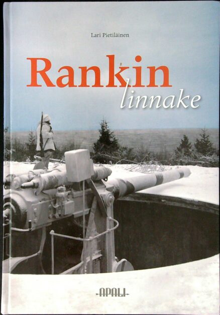 Rankin linnake - itäisen Suomenlahden lukko : Saaren historia ja linnakkeen kehitys talvisodan kynnykselle