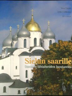 Sielun saarille - Suomen lähialueiden luostareita