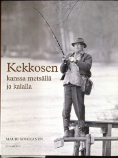 Kekkosen kanssa metsällä ja kalalla