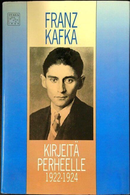 Franz Kafka - Kirjeitä perheelle 1922-1924