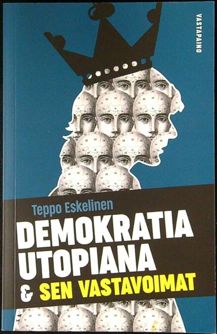 Demokratia utopiana & sen vastavoimat