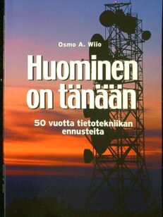 Huominen on tänään – 50 vuotta tietotekniikan ennusteita