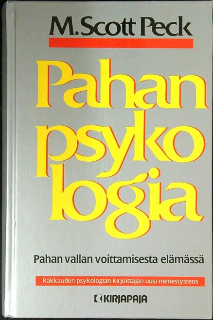 Pahan psykologia: pahan vallan voittamisesta elämässä