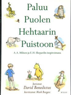 Paluu Puolen Hehtaarin Puistoon jossa Nalle Puh ja Risto Reipas ystävineen seikkailevat jälleen