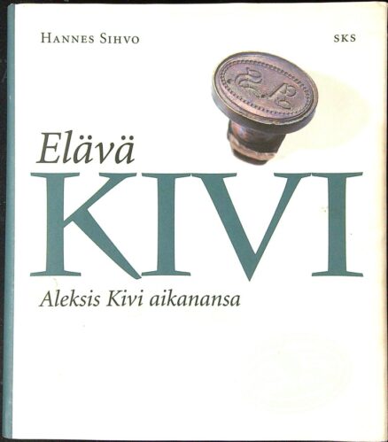 Elävä Kivi – Aleksis Kivi aikanansa