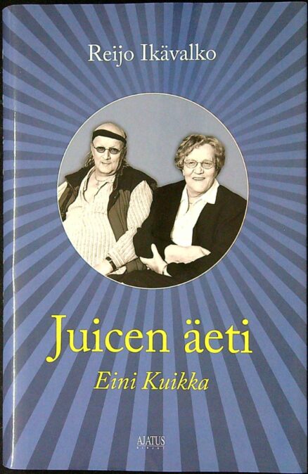 Juicen äeti Eini Kuikka