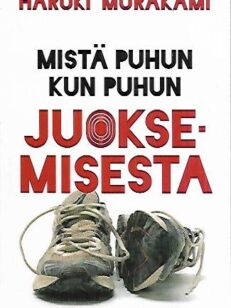 Mistä puhun kun puhun juoksemisesta