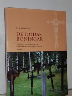 De dödas boningar - Lutherska begravningsplatser, kyrkogårdar och gravar i Finland