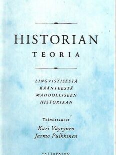 Historian teoria - Lingvistisestä käänteestä mahdolliseen historiaan