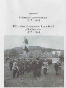 Sääksmäen suojeluskunta 1917-1944 Sääksmäen kirkonpuolen Lotta Svärd paikallisosasto 1922-1944