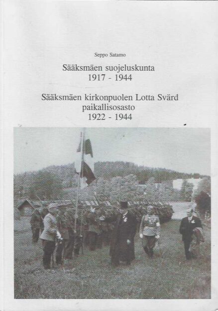 Sääksmäen suojeluskunta 1917-1944 Sääksmäen kirkonpuolen Lotta Svärd paikallisosasto 1922-1944