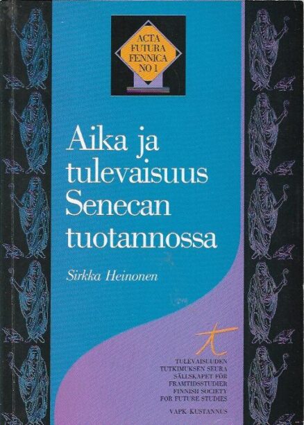 Aika ja tulevaisuus Senecan tuotannossa