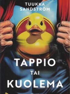 Tappio tai kuolema - Esseitä