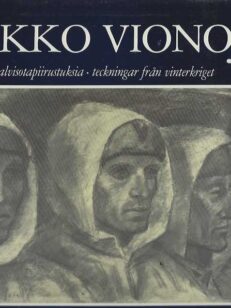 Veikko Vionoja talvisotapiirustuksia - teckningar från vinterkriget