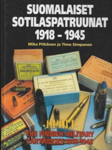 Suomalaiset sotilaspatruunat 1918-1945 - The Finnish Military Cartridges 1918-1945