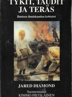 Tykit, taudit ja teräs - Ihmisenyhteiskuntien kohtalot