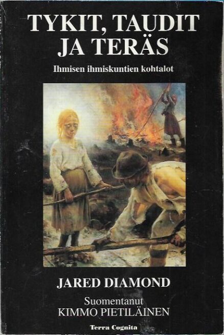 Tykit, taudit ja teräs - Ihmisenyhteiskuntien kohtalot