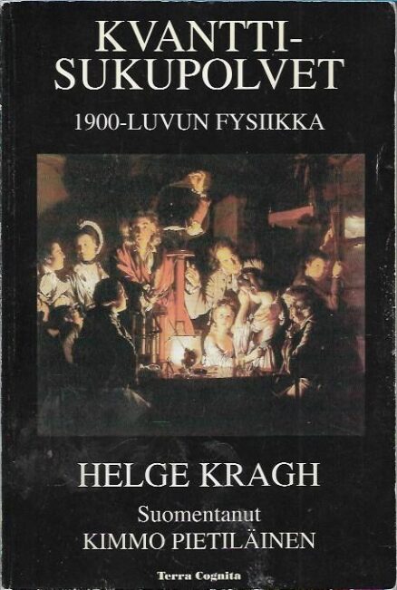 Kvanttisukupolvet - 1900-luvun fysiikka