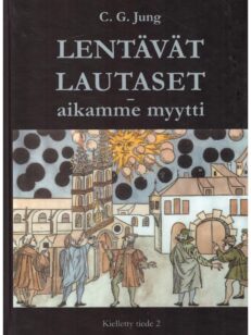 Lentävät lautaset - aikamme myytti